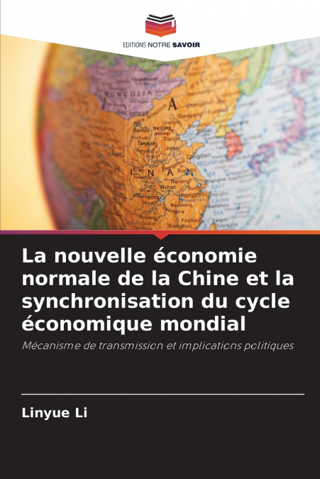 La nouvelle économie normale de la Chine et la synchronisation du cycle économique mondial