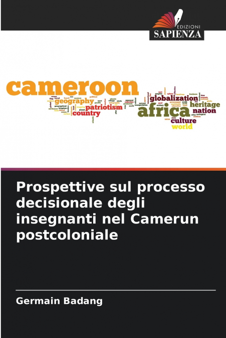 Prospettive sul processo decisionale degli insegnanti nel Camerun postcoloniale