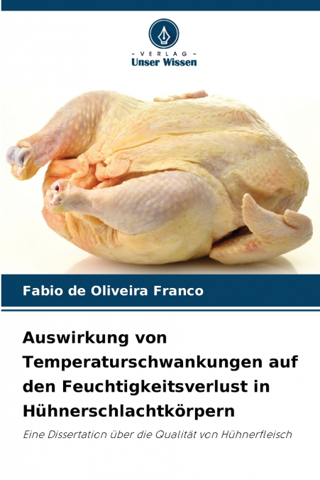 Auswirkung von Temperaturschwankungen auf den Feuchtigkeitsverlust in Hühnerschlachtkörpern