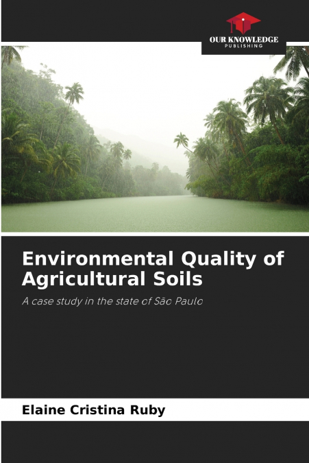 Environmental Quality of Agricultural Soils