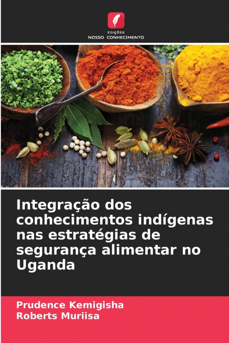 Integração dos conhecimentos indígenas nas estratégias de segurança alimentar no Uganda