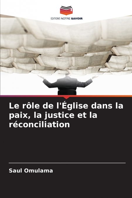 Le rôle de l’Église dans la paix, la justice et la réconciliation