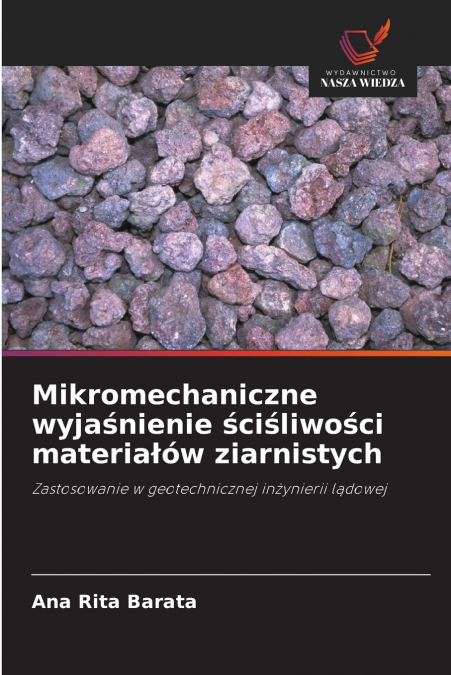 Mikromechaniczne wyjaśnienie ściśliwości materiałów ziarnistych