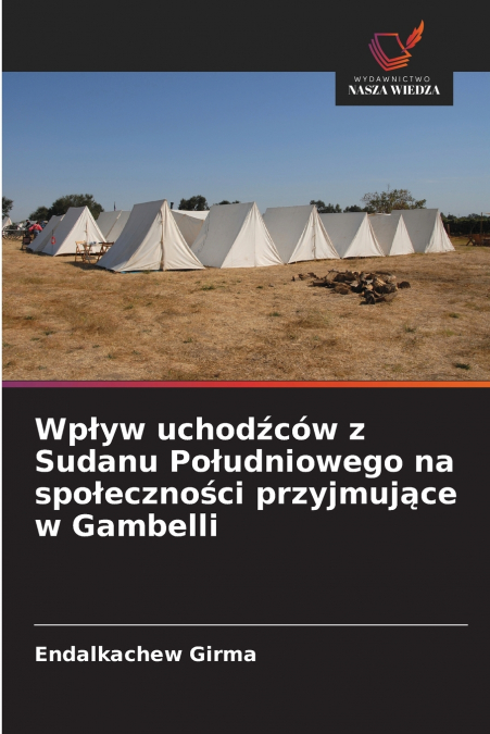 Wpływ uchodźców z Sudanu Południowego na społeczności przyjmujące w Gambelli