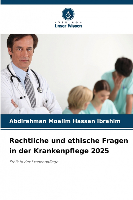 Rechtliche und ethische Fragen in der Krankenpflege 2025