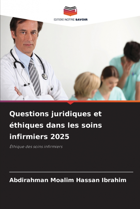Questions juridiques et éthiques dans les soins infirmiers 2025