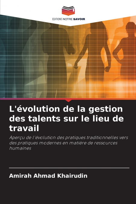 L’évolution de la gestion des talents sur le lieu de travail