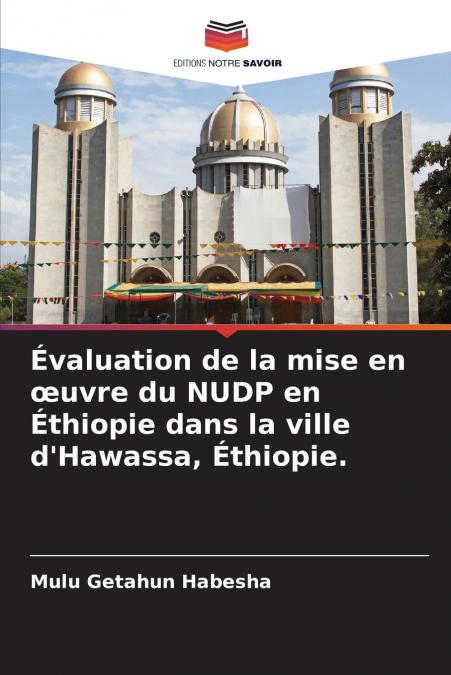 Évaluation de la mise en œuvre du NUDP en Éthiopie dans la ville d’Hawassa, Éthiopie.