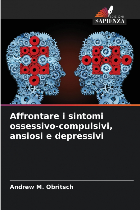 Affrontare i sintomi ossessivo-compulsivi, ansiosi e depressivi