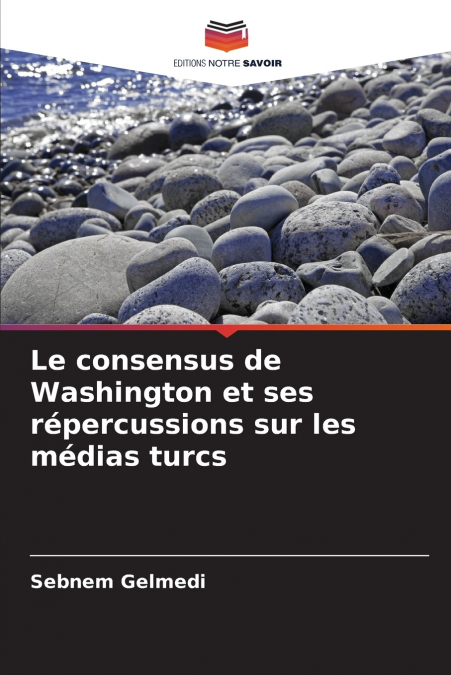 Le consensus de Washington et ses répercussions sur les médias turcs