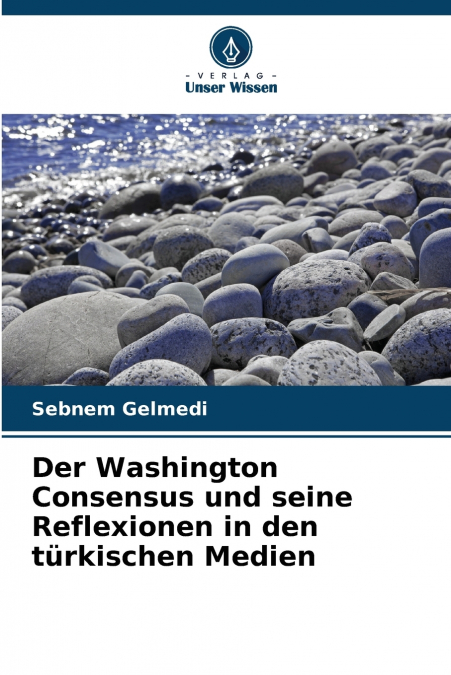 Der Washington Consensus und seine Reflexionen in den türkischen Medien