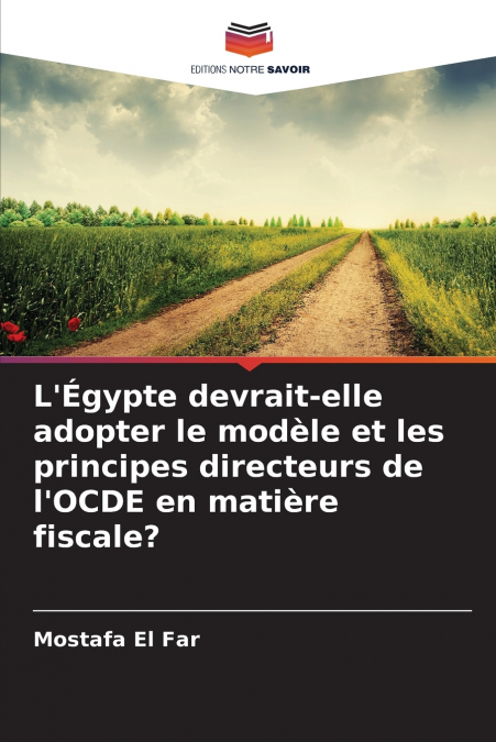 L’Égypte devrait-elle adopter le modèle et les principes directeurs de l’OCDE en matière fiscale?