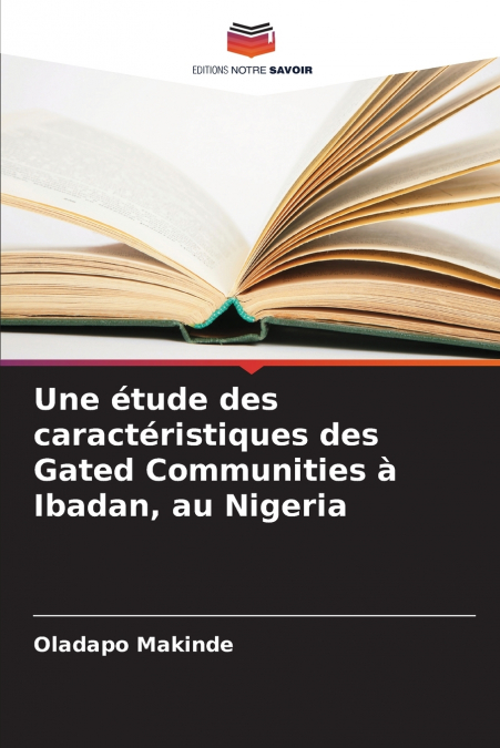 Une étude des caractéristiques des Gated Communities à Ibadan, au Nigeria