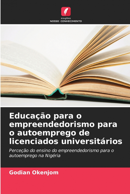 Educação para o empreendedorismo para o autoemprego de licenciados universitários