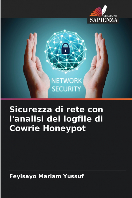 Sicurezza di rete con l’analisi dei logfile di Cowrie Honeypot