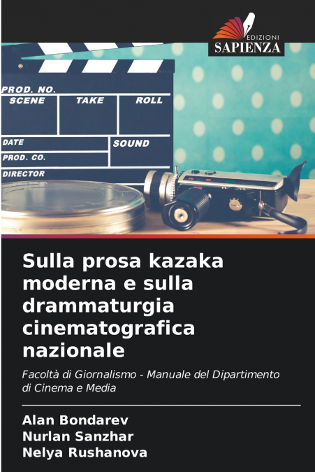 Sulla prosa kazaka moderna e sulla drammaturgia cinematografica nazionale