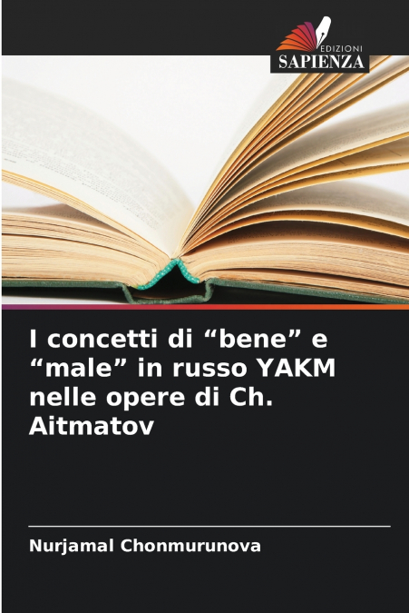I concetti di 'bene' e 'male' in russo YAKM nelle opere di Ch. Aitmatov