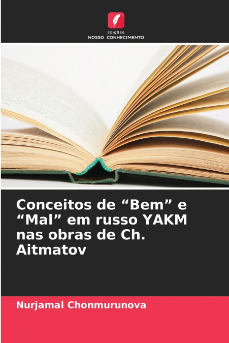 Conceitos de 'Bem' e 'Mal' em russo YAKM nas obras de Ch. Aitmatov