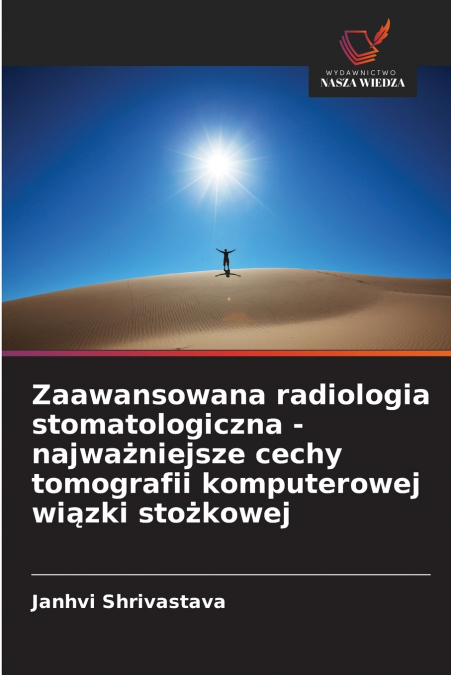 Zaawansowana radiologia stomatologiczna - najważniejsze cechy tomografii komputerowej wiązki stożkowej