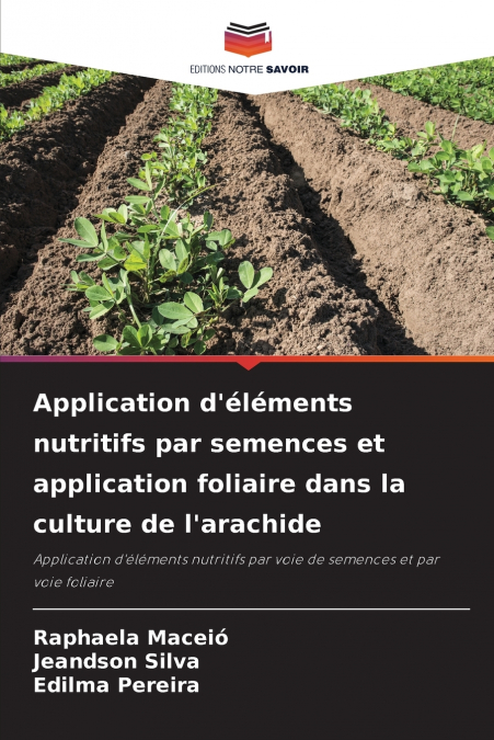Application d’éléments nutritifs par semences et application foliaire dans la culture de l’arachide