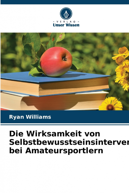Die Wirksamkeit von Selbstbewusstseinsinterventionen bei Amateursportlern