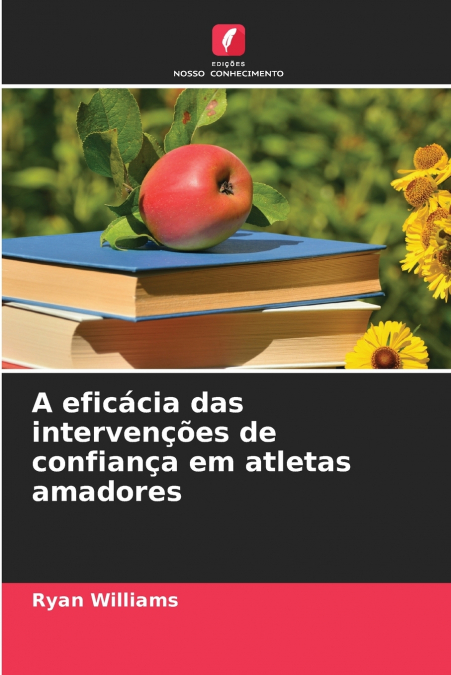 A eficácia das intervenções de confiança em atletas amadores