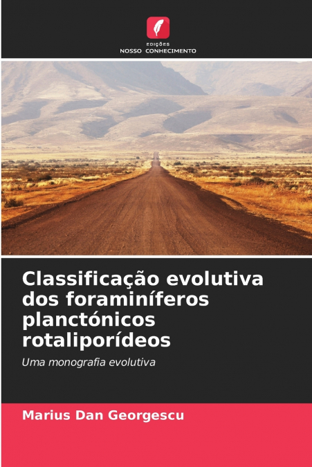 Classificação evolutiva dos foraminíferos planctónicos rotaliporídeos
