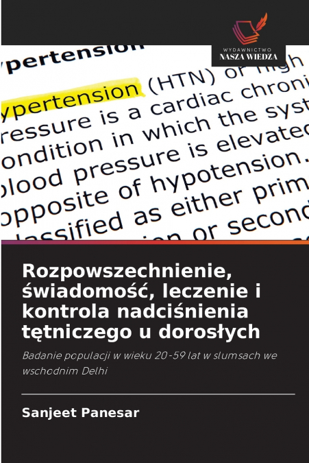 Rozpowszechnienie, świadomość, leczenie i kontrola nadciśnienia tętniczego u dorosłych