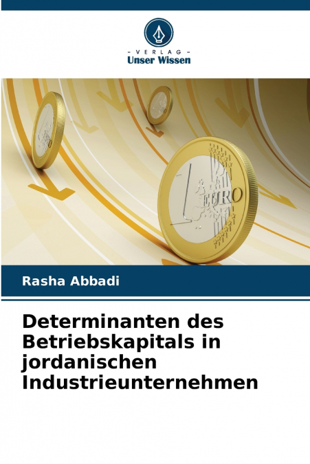 Determinanten des Betriebskapitals in jordanischen Industrieunternehmen