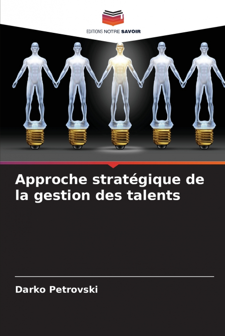 Approche stratégique de la gestion des talents