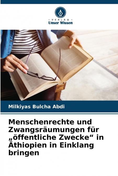 Menschenrechte und Zwangsräumungen für „öffentliche Zwecke' in Äthiopien in Einklang bringen