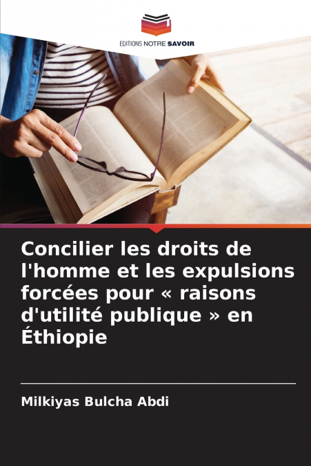 Concilier les droits de l’homme et les expulsions forcées pour  raisons d’utilité publique  en Éthiopie