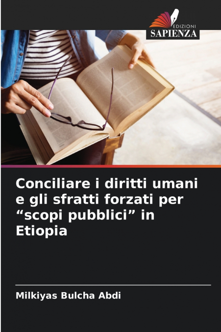 Conciliare i diritti umani e gli sfratti forzati per 'scopi pubblici' in Etiopia