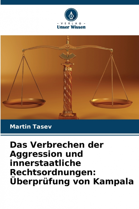 Das Verbrechen der Aggression und innerstaatliche Rechtsordnungen