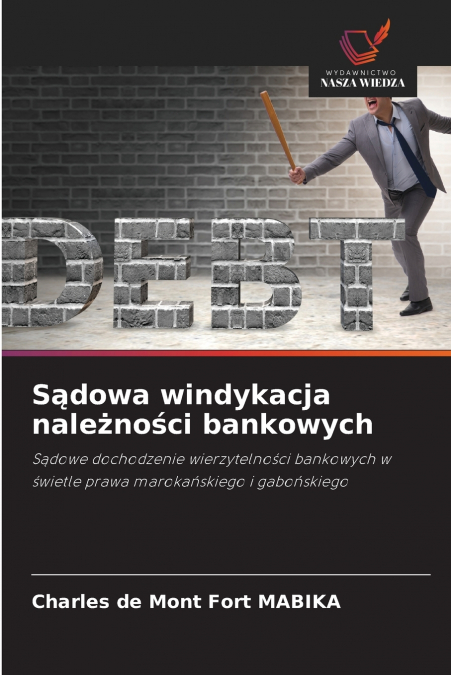 Sądowa windykacja należności bankowych