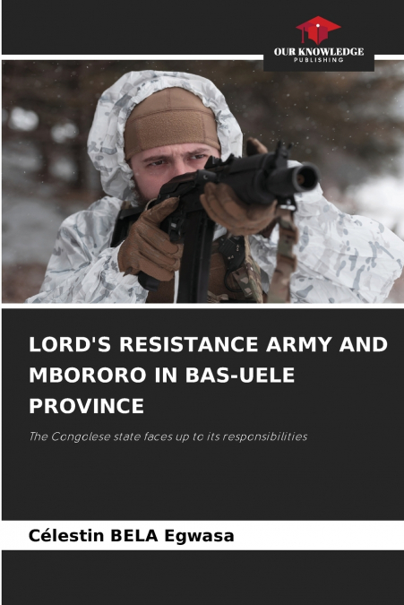 LORD’S RESISTANCE ARMY AND MBORORO IN BAS-UELE PROVINCE