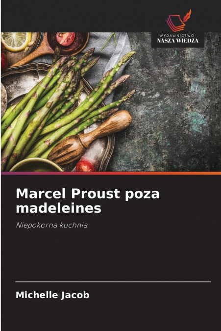 Marcel Proust poza madeleines