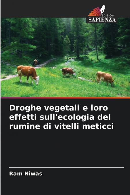Droghe vegetali e loro effetti sull’ecologia del rumine di vitelli meticci