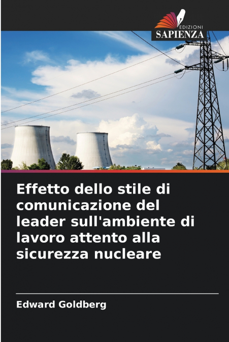 Effetto dello stile di comunicazione del leader sull’ambiente di lavoro attento alla sicurezza nucleare