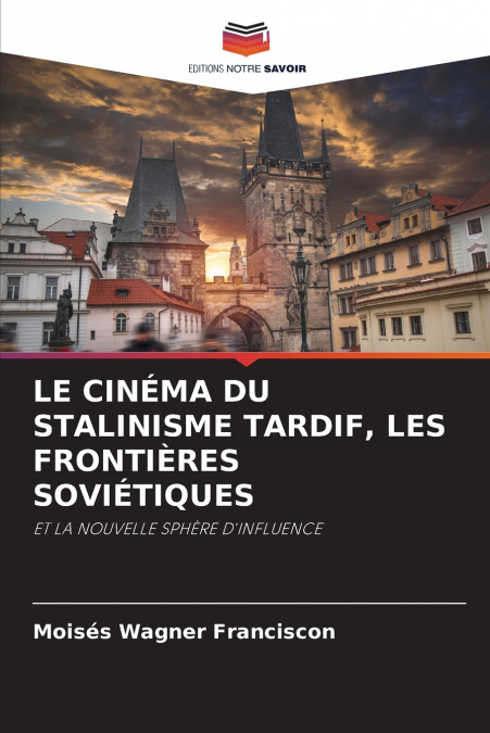 LE CINÉMA DU STALINISME TARDIF, LES FRONTIÈRES SOVIÉTIQUES