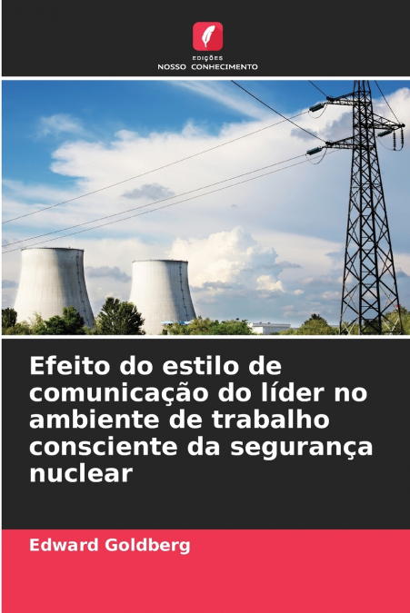 Efeito do estilo de comunicação do líder no ambiente de trabalho consciente da segurança nuclear