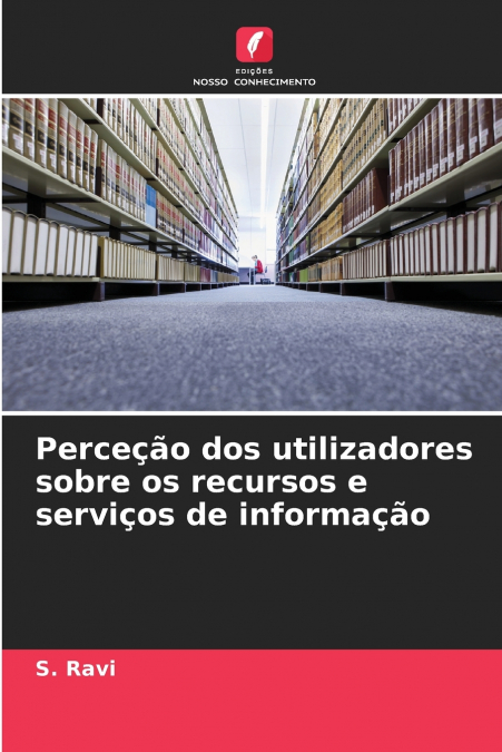 Perceção dos utilizadores sobre os recursos e serviços de informação