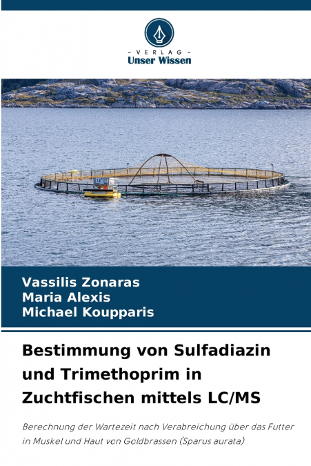 Bestimmung von Sulfadiazin und Trimethoprim in Zuchtfischen mittels LC/MS