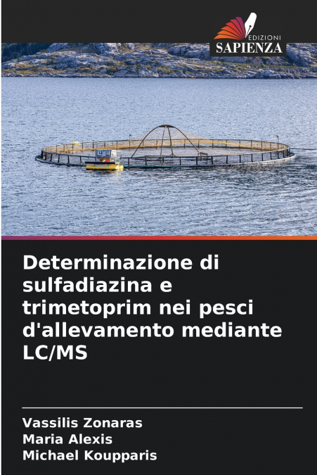 Determinazione di sulfadiazina e trimetoprim nei pesci d’allevamento mediante LC/MS