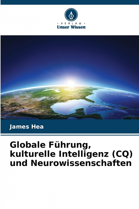 Globale Führung, kulturelle Intelligenz (CQ) und Neurowissenschaften