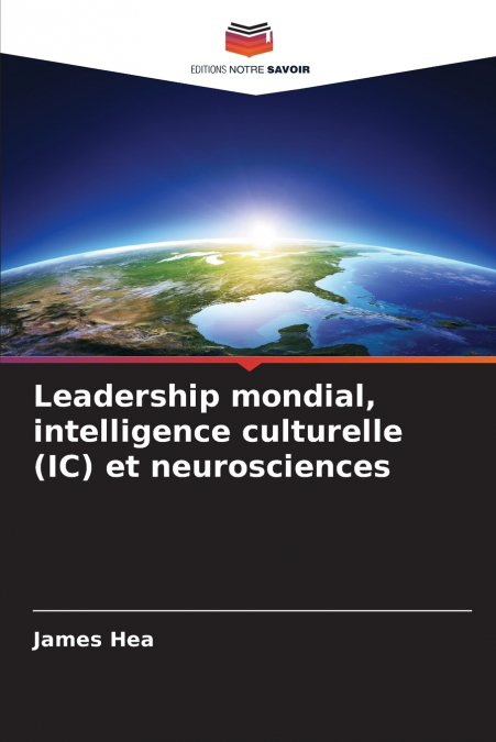 Leadership mondial, intelligence culturelle (IC) et neurosciences