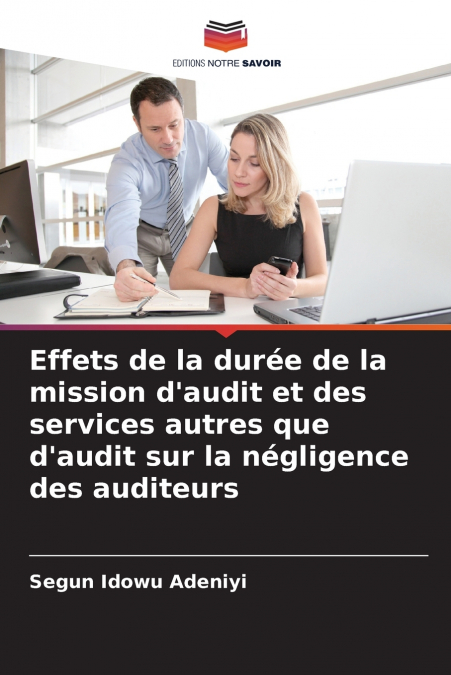 Effets de la durée de la mission d’audit et des services autres que d’audit sur la négligence des auditeurs