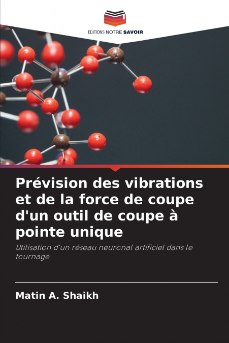 Prévision des vibrations et de la force de coupe d’un outil de coupe à pointe unique