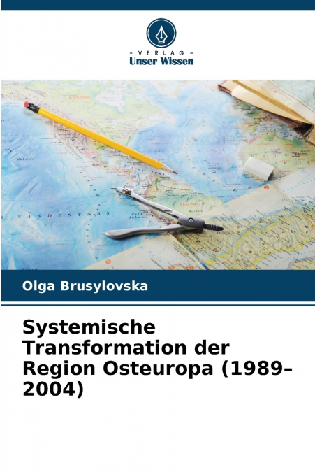 Systemische Transformation der Region Osteuropa (1989-2004)