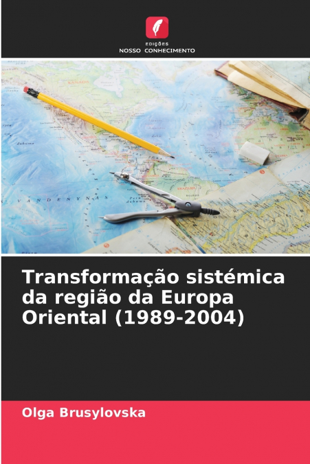Transformação sistémica da região da Europa Oriental (1989-2004)
